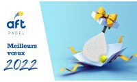 Meilleurs voeux 2022 AFT Padel